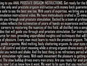 ANAL PROSTATE ORGASM INSTRUCTIONS - money back guarantee